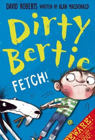 Dirty Bertie - Fetch!