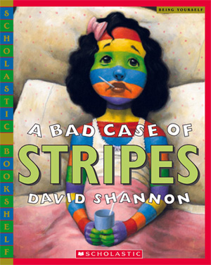 A bad case of stripes by David Shannon