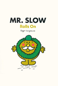 Mr Slow Rolls On