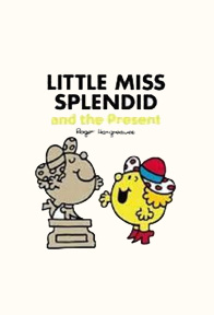 Little Miss Splendid and the Present